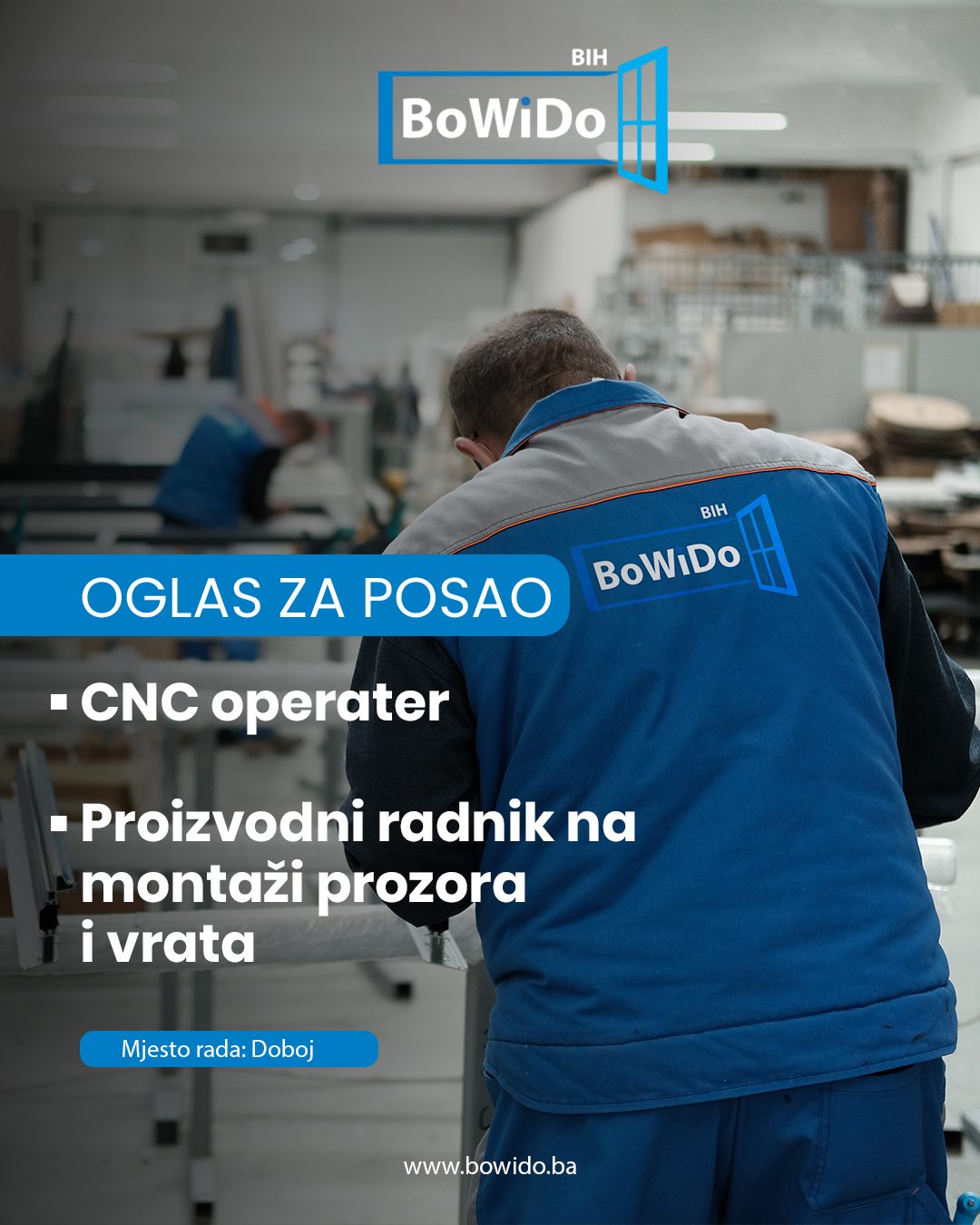 OGLAS ZA POSAO: BOWIDO U DOBOJU ZAPOŠLJAVA CNC OPERATERA I PROIZVODNOG RADNIKA