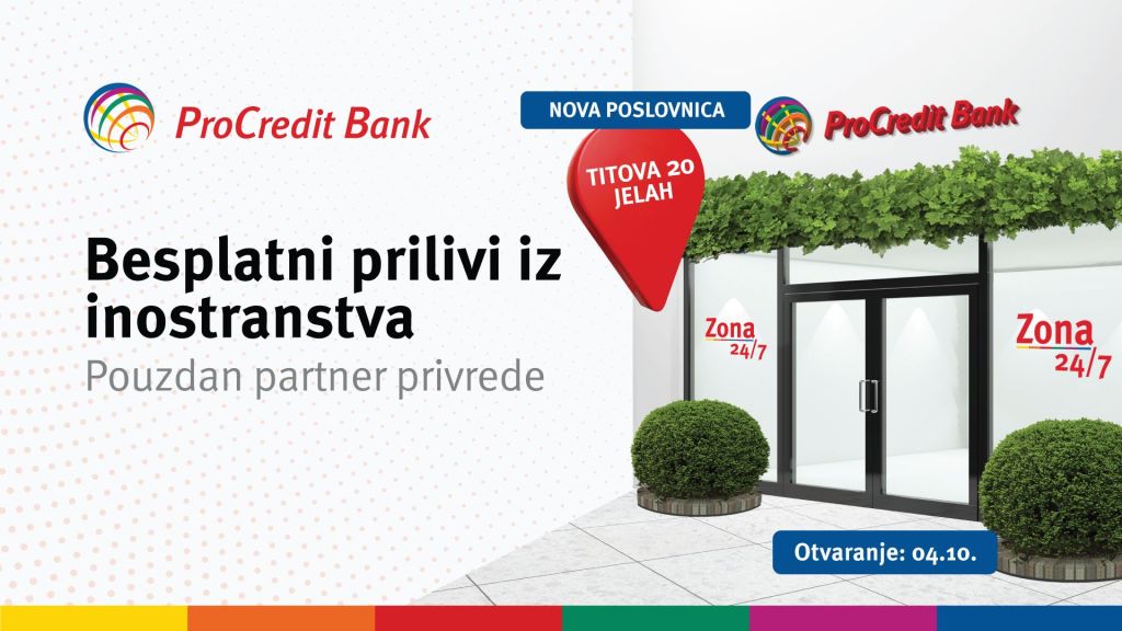 Nova poslovnica ProCredit Bank proširuje mrežu: 04.10. otvaranje poslovne jedinice u Jelahu